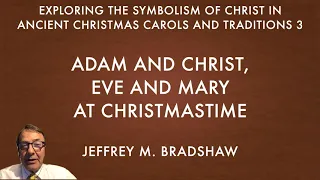 Adam and Christ, Eve and Mary at Christmastime