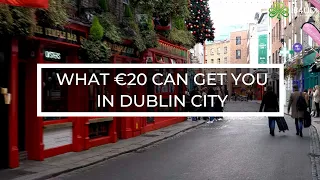 What Can €20 Get You in DUBLIN, IRELAND?