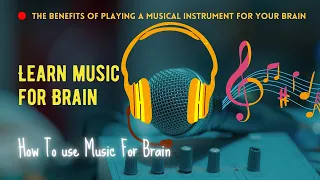 The Benefits of Playing a Musical Instrument for Your Brain long variant