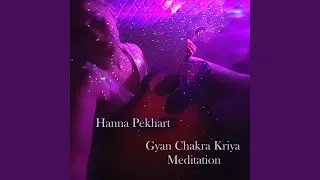 Gyan Chakra Kriya (Meditation)