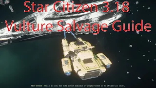Vulture Salvage Guide | Star Citizen 3.18 PTU |