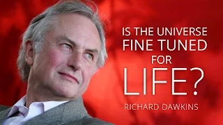 Is the Universe Fine-Tuned for Life? - Richard Dawkins