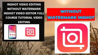 inshot Video Editing Without Watermark inshot Video Editor Full Course Tutorial Video Editing inshot