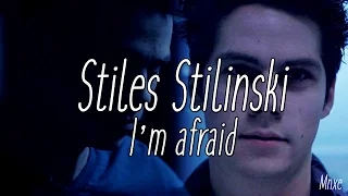 I'm Afraid ► Stiles Stilinski/Void Stiles (Teen Wolf)