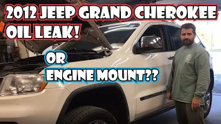 2012 Jeep Grand Cherokee Oil Leak or Engine Mount?