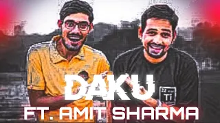 Daku song | ft. Amit Sharma | daku song edit.