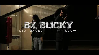 Bigi Sauce x Slow - BX BLICKY