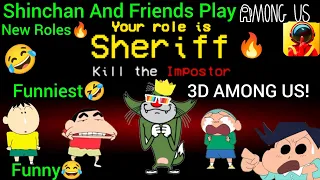 Shinchan And Friends Plays 3D AMONG US🔥 Became Sheriff New Role! Gone Very Funny😂🤣