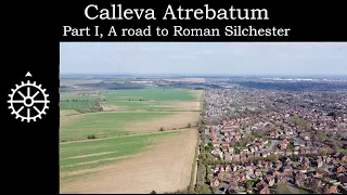 CALLEVA ATREBATUM  Part 1, A Road to Calleva, Silchester, Hampshire