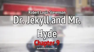 The Strange Case of Dr. Jekyll and Mr. Hyde Audiobook Chapter 9