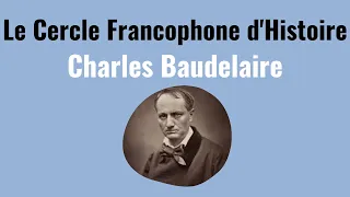 Le Cercle Francophone d'Histoire: Charles Baudelaire