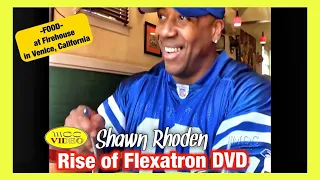 Shawn Rhoden - FIREHOUSE RESTAURANT IN VENICE - Rise Of Flexatron DVD