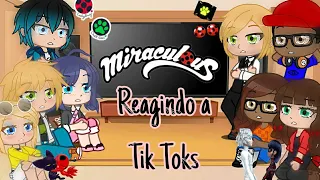 .||. miraculous reagindo a Tik Toks .||. {parte 4}