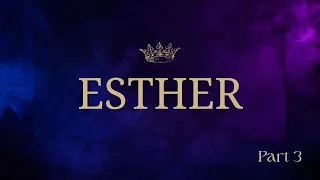 Esther: Part 3 | Jamie Allen | 05.05.2024