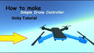 How to make Simple Drone Controller  | Unity Tutorial