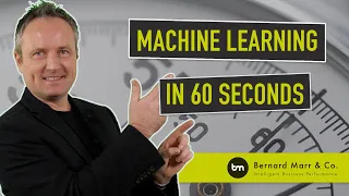 What Is Machine Learning In 60 seconds