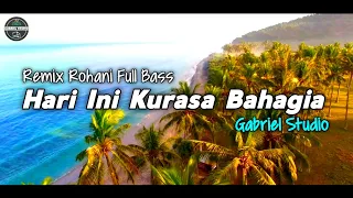 DJ Hari Ini Kurasa Bahagia - Remix Lagu Rohani Terbaru FULL BASS 2023 ( Gabriel Studio )