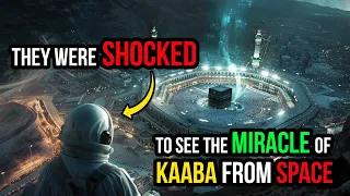 They were shocked to see the MIRACLE of Kaaba From Space | Shocking Revelation!!