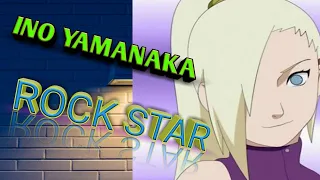 Ino Yamanaka (naruto) [AMV] - ROCK STAR (Post Malone)