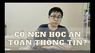 Có nên học an toàn thông tin?