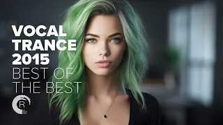 VOCAL TRANCE 2015 - BEST OF THE BEST [FULL ALBUM]