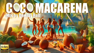 COCO MACARENA - TOP FUN & PARTY MIX by DeeJay Ralf