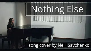 Nothing Else - cover by Nelli Savchenko