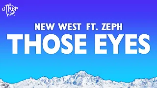 New West - Those Eyes (Lyrics) ft. Zeph