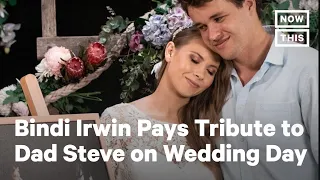 Bindi Irwin Pays Tribute to Dad Steve Irwin on Wedding Day | NowThis
