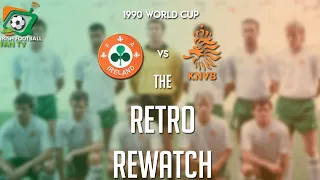 Ireland V Holland | World Cup 1990 | Retro Rewatch |