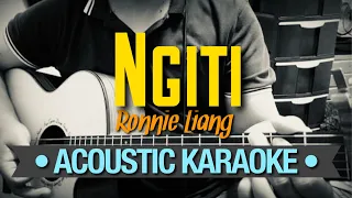 Ngiti - Ronnie Liang (Acoustic Karaoke)