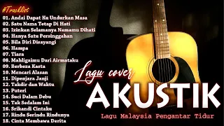 Lagu Cover Akustik Malaysia Lama Terbaik 2023 - LAGU SEDIH MALAYSIA - Full Album Nostalgia 90an