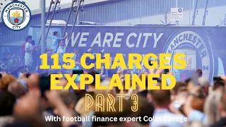 Man City and the 115 charges explained | With football finance expert Colin Savage | Part 3