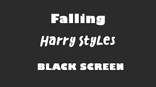 Harry Styles - Falling 10 Hour Black Screen Version