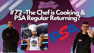 Double Coverage #72 - The Chef is Cooking & PSA Regular Returning?