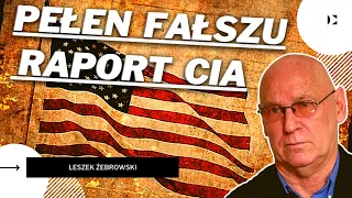 Leszek Żebrowski o "raporcie CIA" na temat Żołnierzy Wyklętych, sporządzonym głównie z przekłamań