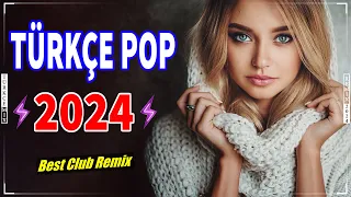 Türkçe Pop Remix 2024 En Güzel Şarkılar 💥 Hareketli Pop Şarkılar 2024 Remix | Best Club Remix 🔊