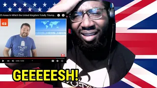 American Reacts | 25 Areas In Which the United Kingdom Totally Triumphs Over the United States