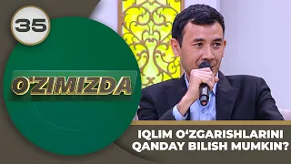 O'zimizda Tok Shou 35-son IQLIM O‘ZGARISHLARINI QANDAY BILISH MUMKIN? (17.05.2024)