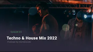 Dombrovski - Techno & House Mix 2022