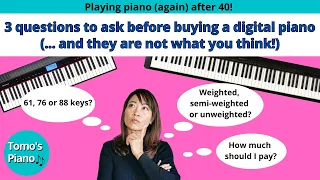 3 Questions to Ask Before Buying a Digital Piano - Piano after 40