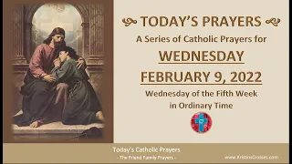 Today's Catholic Prayers 🙏 Wednesday, February 9, 2022 (Gospel-Rosary-Prayers)