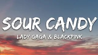 Lady Gaga, BLACKPINK - Sour Candy (Lyrics)