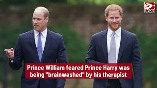 'He said I wasn't well': Prince William accused Prince Harry of being 'brainwashed' by therapist