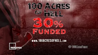 100 Acres of Hell Indiegogo Campaign Reaches 30% Funded