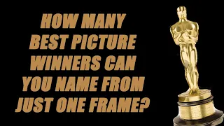 🏆🎥Frame Challenge - Guess the Best Picture winner from a single frame!🎬🏆