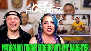 Mongolian Throat Singing With My Daughter | THE WOLF HUNTERZ Reactions