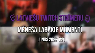 Latviešu Twitch Strīmeru Mēneša Labākie Momenti #20