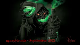 rawstyle mix - September 2022