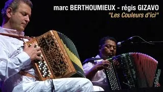 Marc Berthoumieux - Regis Gizavo - Les Couleurs d'ici - LIVE